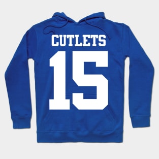 Cutlets in 15 Hoodie